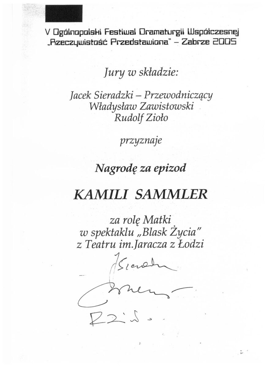 Blask życia Kamila Sammler (Matka) nagroda na Ogólnopolskim Festiwalu Dramaturgii Współczesnej Zabrze 2005